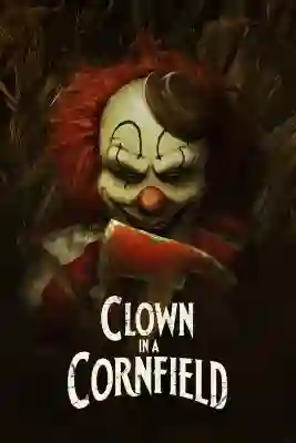Clown in a Cornfield Box Office Collection | 3 Days Clown in a Cornfield Box Office Collection | 3 Days Clown in a Cornfield poster Clown in a Cornfield Box Office Collection | 3 Days