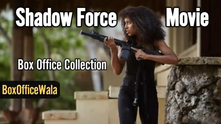 Shadow Force Box Office Collection | 3 Days Shadow Force Box Office Collection | 3 Days Shadow Force boxofficecollection boxofficewala