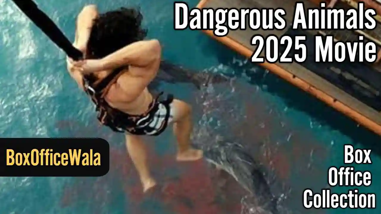Dangerous Animals Box Office Collection (Day Wise, Worldwide) Dangerous Animals Box Office Collection (Day Wise, Worldwide) Dangerous Animals 2025 Movie Boxoffice Collection by Boxofficewalacom