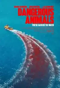 Dangerous Animals Box Office Collection (Day Wise, Worldwide) Dangerous Animals Box Office Collection (Day Wise, Worldwide) Dangerous Animals 2025 Movie poster by Boxofficewala