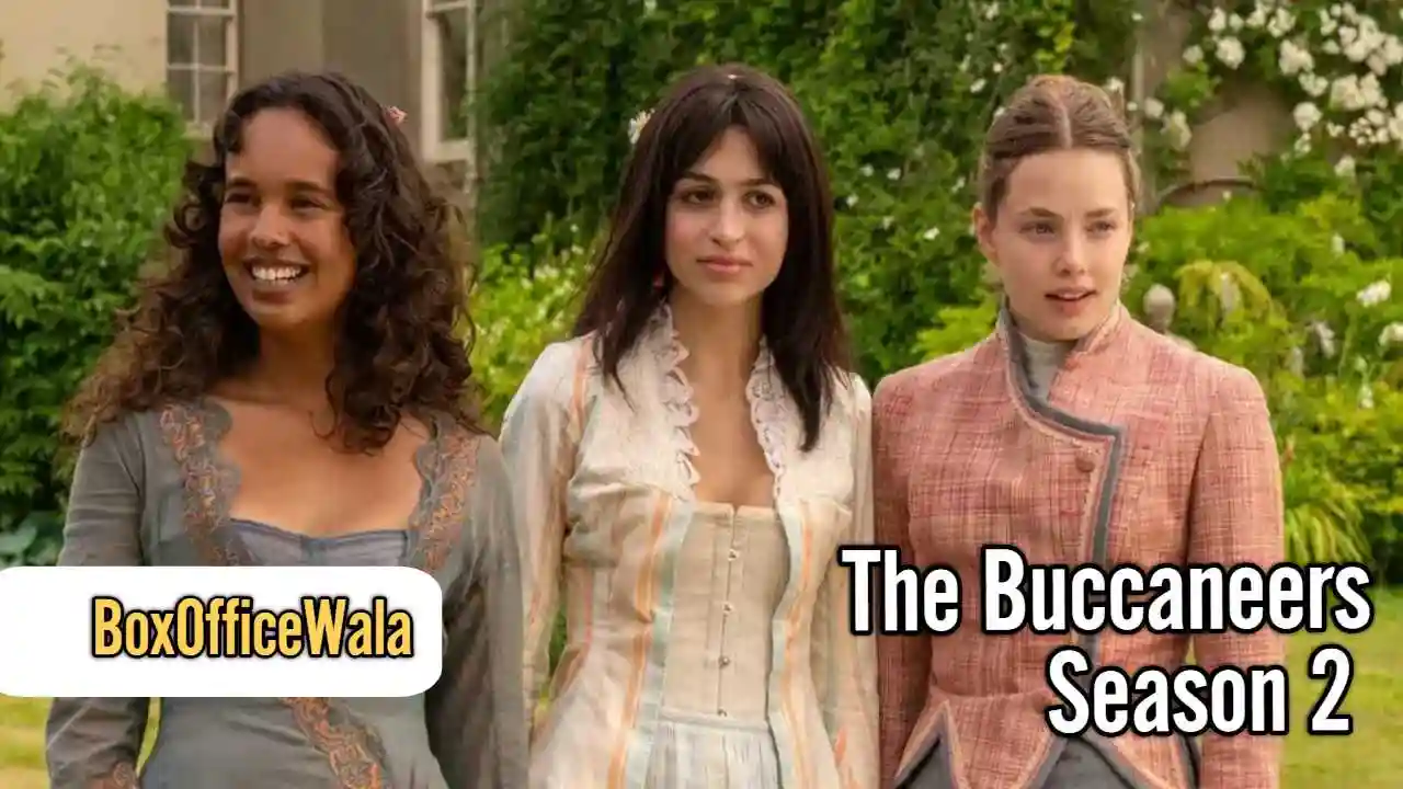 The Buccaneers Season 2 Series (Cast, Episodes, Review, Streaming Info) The Buccaneers Season 2 Series (Cast, Episodes, Review, Streaming Info) The Buccaneers Season 2 details by boxofficewala